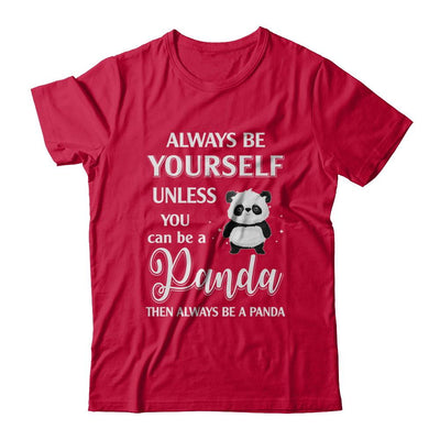 Always Be Yourself Unless You Can Be A Panda-T-Shirt & Hoodie-Classic T-Shirt-Red