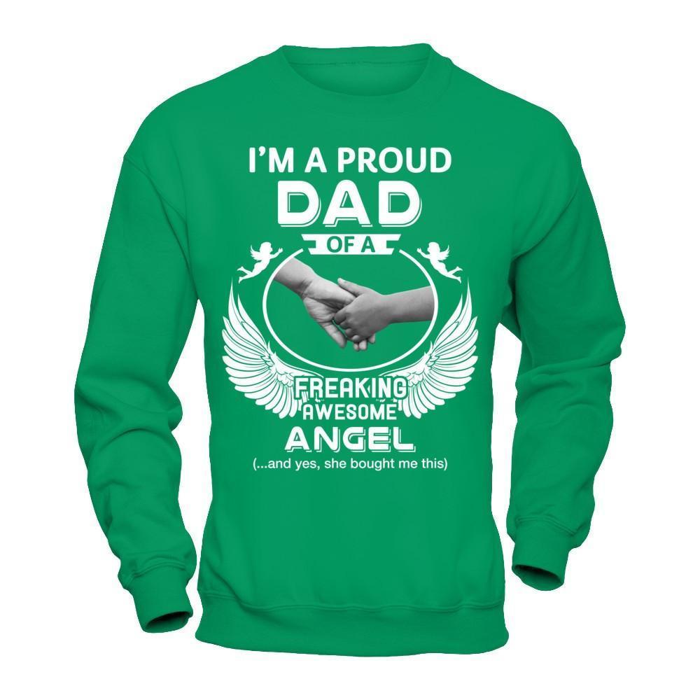 I'm A Proud Dad Of A Freaking Awesome Angel-T-Shirt & Hoodie-Crewneck Sweatshirt-Irish Green