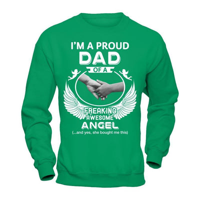 I'm A Proud Dad Of A Freaking Awesome Angel-T-Shirt & Hoodie-Crewneck Sweatshirt-Irish Green