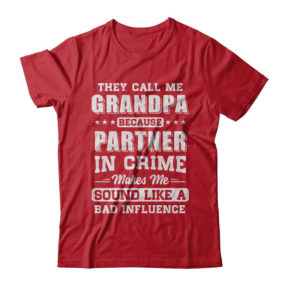 They Call Me Grandpa Partner In Crime Fathers Day-T-Shirt & Hoodie-Classic T-Shirt-Red