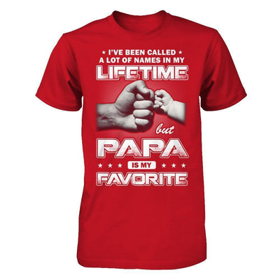 I've Been Called A Lot Of Names But Papa Is My Favorite-T-Shirt & Hoodie-Classic T-Shirt-Red