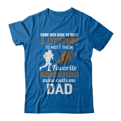 Funny My Favorite Football Player Calls Me Dad-T-Shirt & Hoodie-