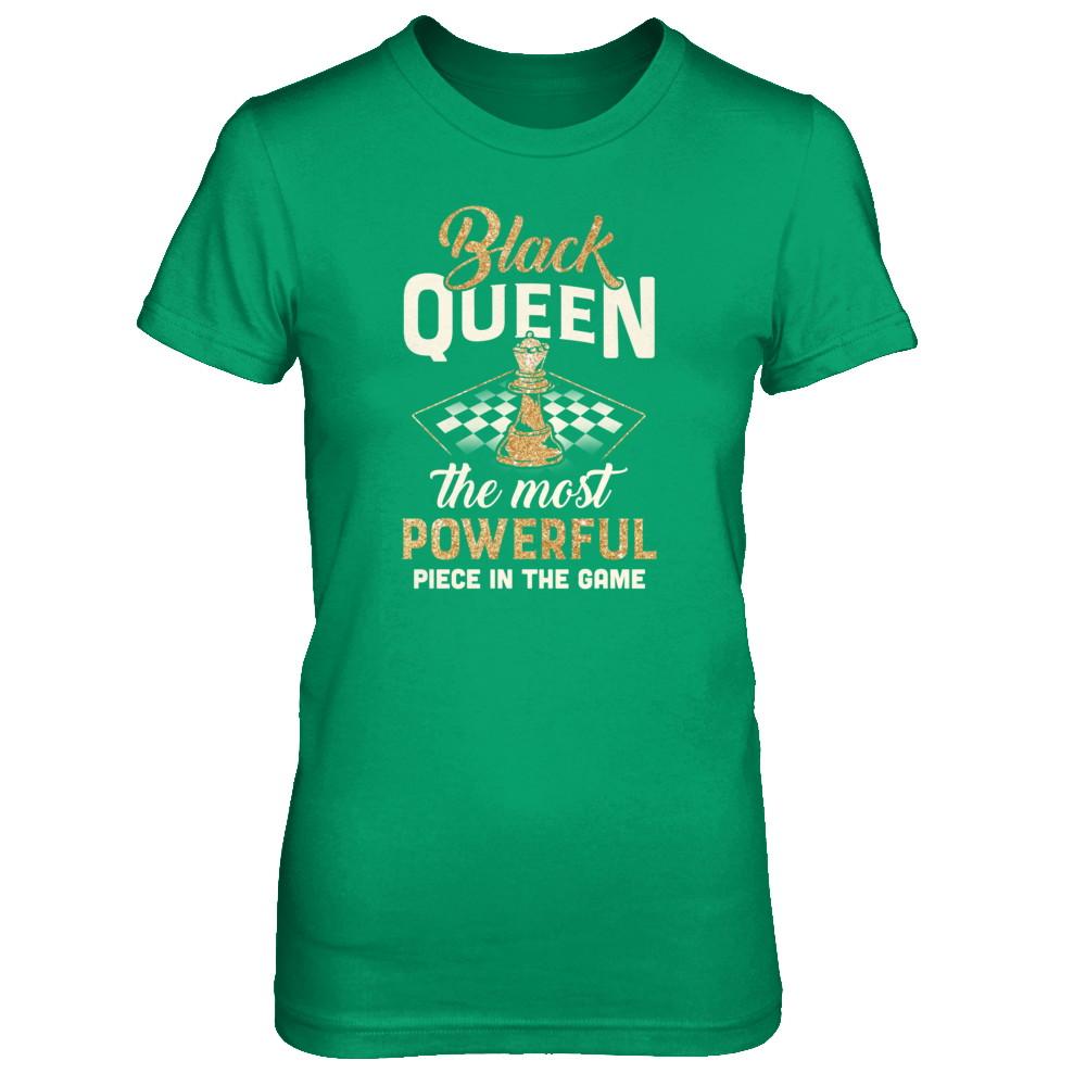 Black Queen The Most Powerful Piece In The Game-T-Shirt & Tank Top-Women's T-Shirt-Irish Green