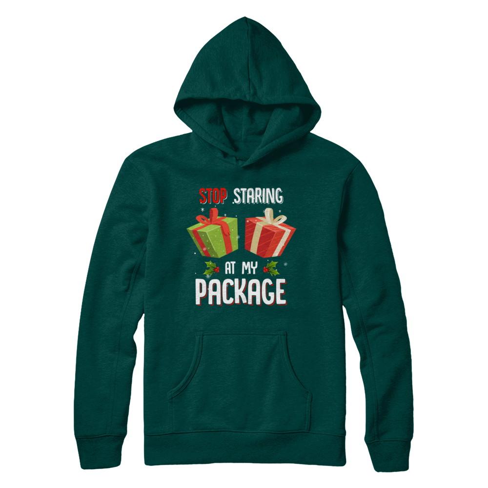 Stop Staring At My Package Funny Christmas-T-Shirt & Sweatshirt-Pullover Hoodie-Deep Forest