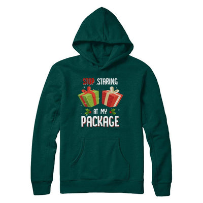 Stop Staring At My Package Funny Christmas-T-Shirt & Sweatshirt-Pullover Hoodie-Deep Forest