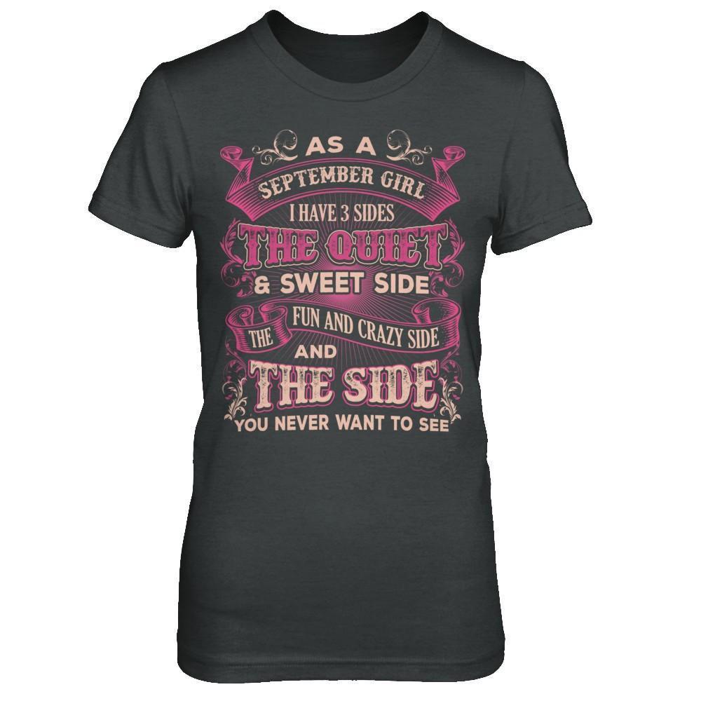 As A September Girl I Have 3 Sides Birthday Gift-T-Shirt & Hoodie-Women's T-Shirt-Dark Heather