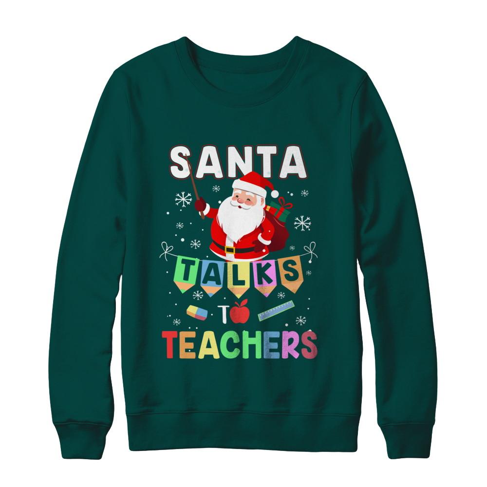 Santa Talks To Teacher Christmas Pajamas Gift-T-Shirt & Sweatshirt-Crewneck Sweatshirt-Deep Forest