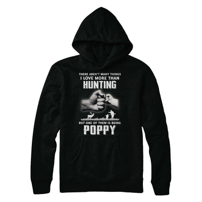 I Love More Than Hunting Being Poppy Funny Fathers Day-T-Shirt & Hoodie-Pullover Hoodie-Black
