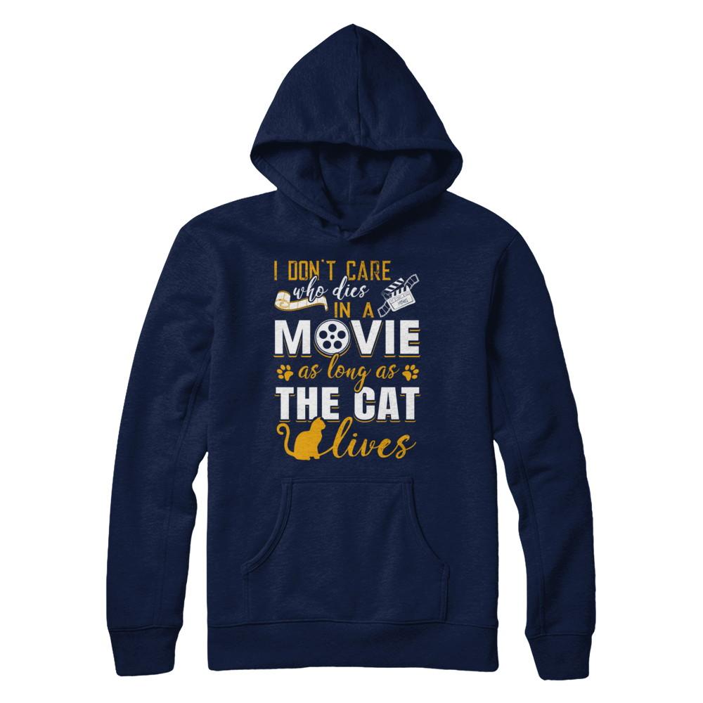 I Don't Care Who Dies In A Movie As Long As The Cat Lives-T-Shirt & Hoodie-Pullover Hoodie-Navy