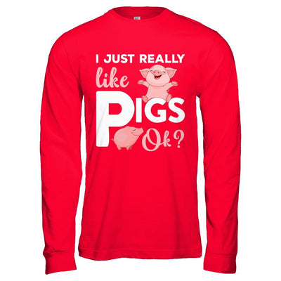 I Just Really Like Pigs Ok-T-Shirt & Hoodie-Long Sleeve T-Shirt-Red