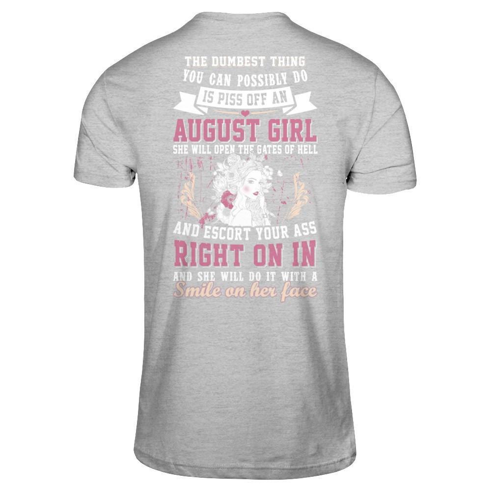 The Dumbest Thing You Can Possibly Do An August Girl-T-Shirt & Hoodie-Premium T-Shirt-Heather Gray