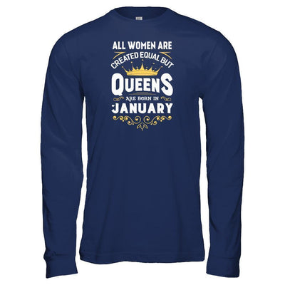 All Women Are Created Equal But Queens Are Born In January-T-Shirt & Tank Top-Long Sleeve T-Shirt-Navy