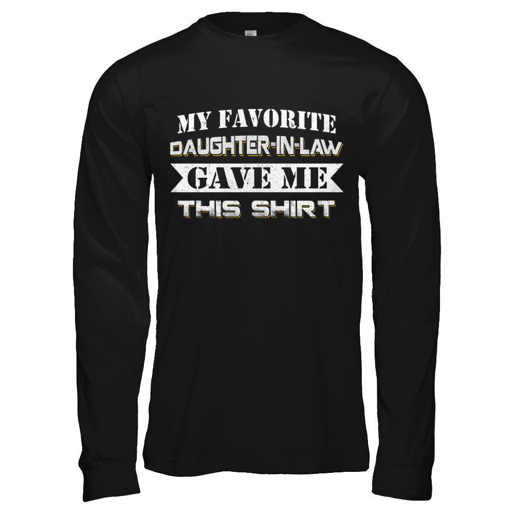 My Favorite Daughter-In-law Gave Me This-T-Shirt & Hoodie-Long Sleeve T-Shirt-Black
