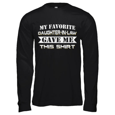 My Favorite Daughter-In-law Gave Me This-T-Shirt & Hoodie-Long Sleeve T-Shirt-Black