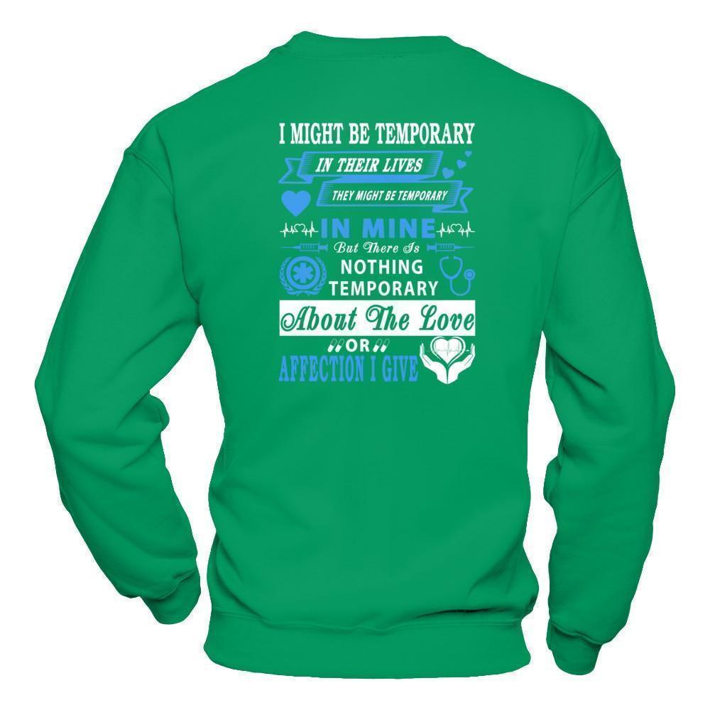 I Might Be Temporary In Their Lives They Might Be Temporary-T-Shirt & Hoodie-Crewneck Sweatshirt-Irish Green