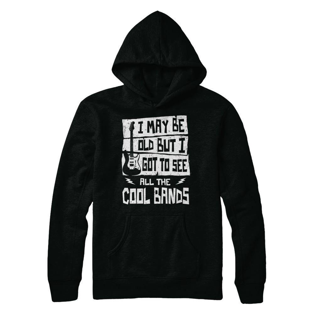 I May Be Old But I Got To See All The Cool Bands Guitar-T-Shirt & Hoodie-