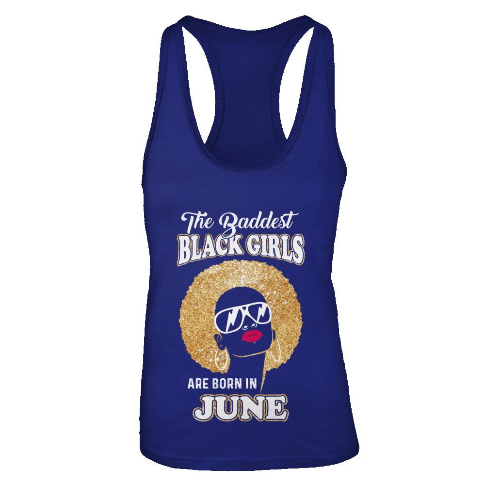 Baddest Black Girls Are Born In June Birthday-T-Shirt & Tank Top-Women's Ideal Racerback Tank-Royal