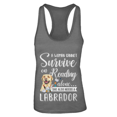 A Woman Cannot Survive On Reading Alone Labrador-T-Shirt & Tank Top-Women's Ideal Racerback Tank-Dark Grey