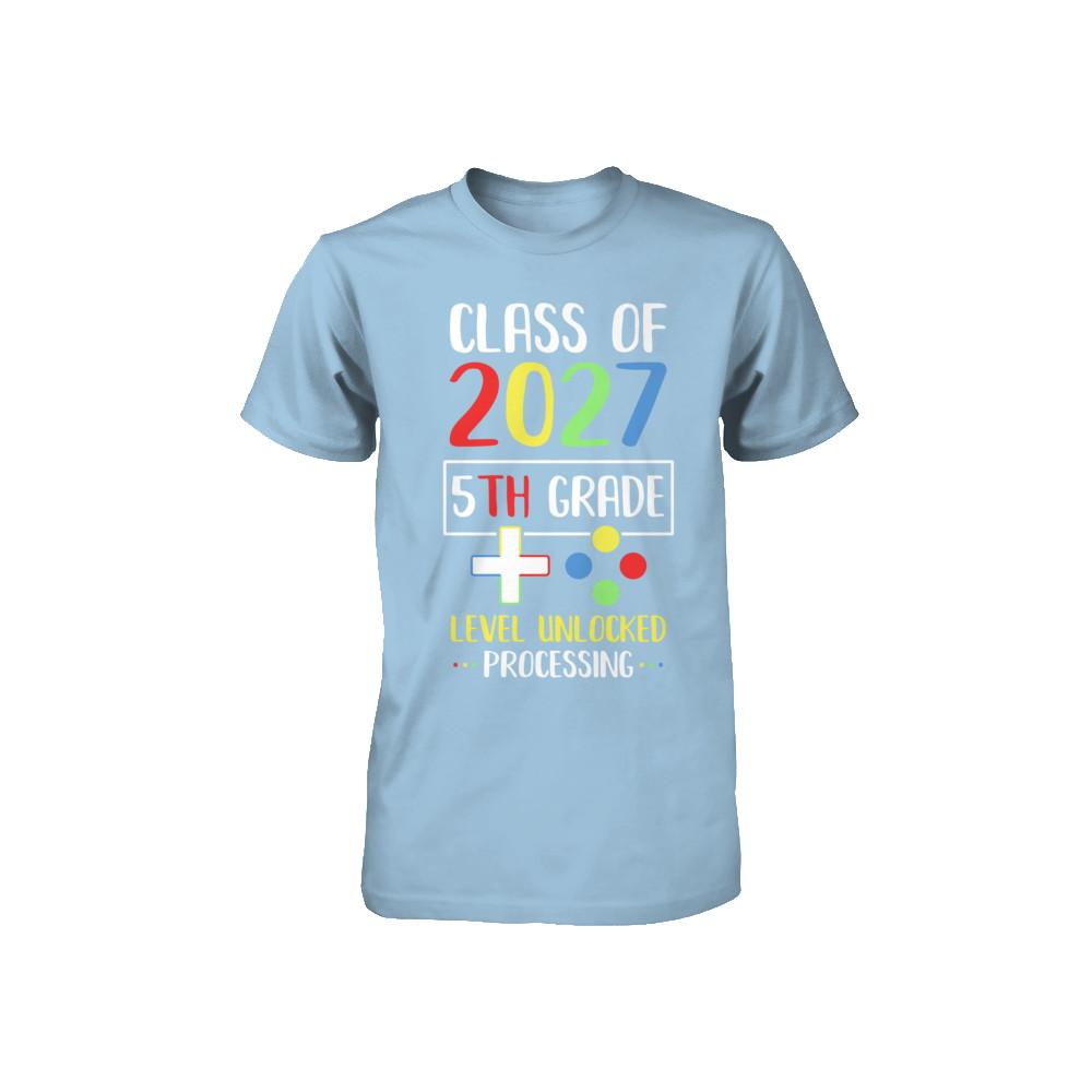 Class Of 2027 5th Grade Level Unlock Gaming Back Go School Youth-Youth Shirt-Toddler T-Shirt-Light Blue