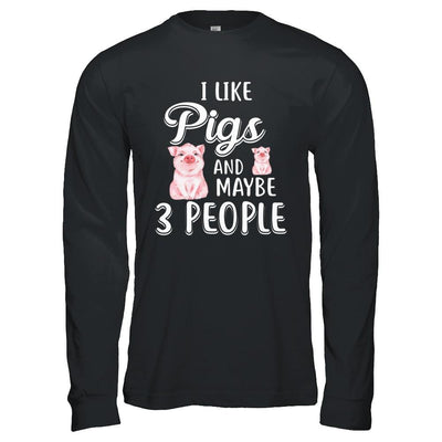 I Like Pigs And Maybe 3 People-T-Shirt & Hoodie-Long Sleeve T-Shirt-Black