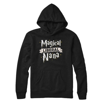 Magical Liberal Nana-T-Shirt & Hoodie-Pullover Hoodie-Black