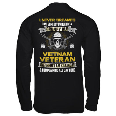 I Never Dreamed I Would Be A Grumpy Old Viet Nam Veteran-T-Shirt & Hoodie-Long Sleeve T-Shirt-Black
