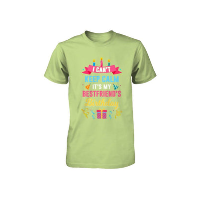 I Can't Keep Calm It's My Bestfriend's Birthday Youth-Youth Shirt-Toddler T-Shirt-Key Lime