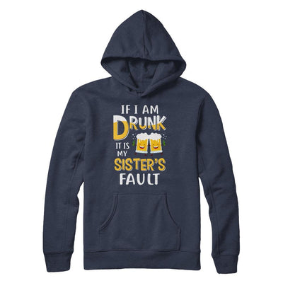 If I'm Drunk It's My Sister's Fault Drinking Beer-T-Shirt & Hoodie-Pullover Hoodie-Navy