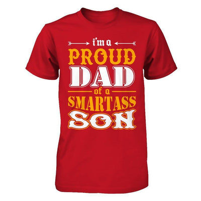 I'm A Proud Dad Of A Smartass Son-T-Shirt & Hoodie-Classic T-Shirt-Red