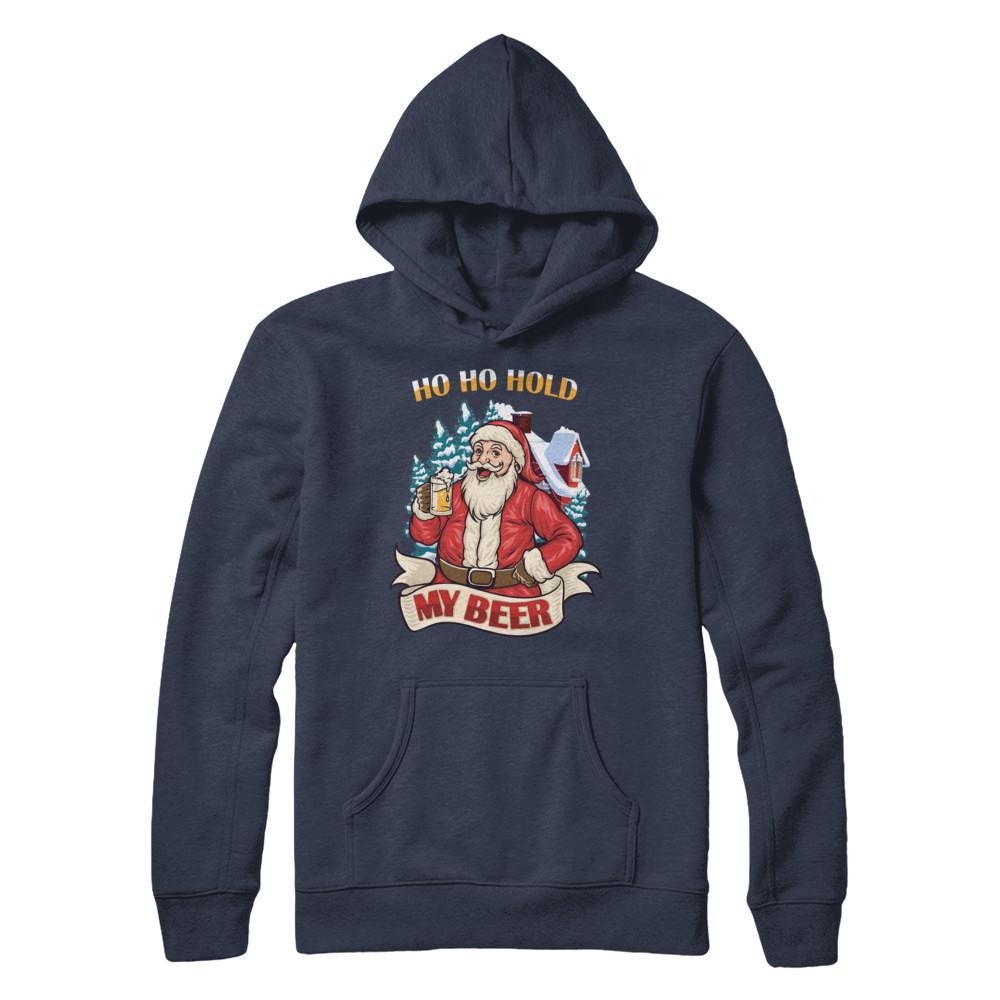 Ho Ho Hold My Beer Santa Claus Drinking Xmas Christmas-T-Shirt & Sweatshirt-Pullover Hoodie-Navy