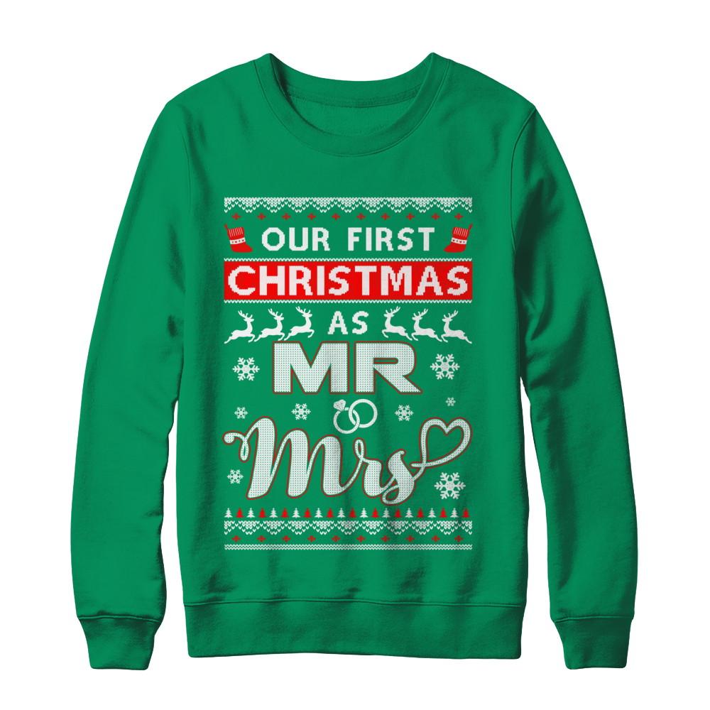 Couple Wife Husband Our First Christmas As Mr & Mrs Sweater-T-Shirt & Sweatshirt-Crewneck Sweatshirt-Irish Green