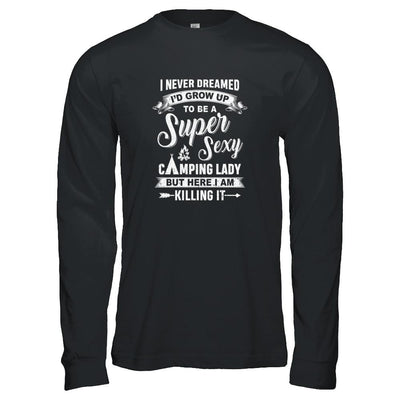 Super Sexy Camping Lady Funny Camping For Women Gift-T-Shirt & Tank Top-Long Sleeve T-Shirt-Black
