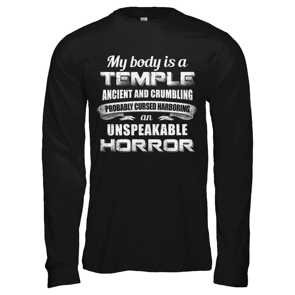 My Body Is A Temple Ancient Crumbling Probably Cursed-T-Shirt & Hoodie-Long Sleeve T-Shirt-Black