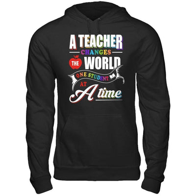 A Teacher Changes The World One Student At A Time-T-Shirt & Hoodie-Pullover Hoodie-Black
