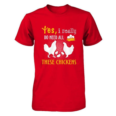 I Really Do Need All These Chickens-T-Shirt & Hoodie-Premium T-Shirt-Red