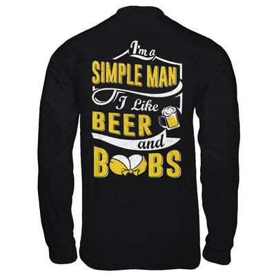 I'm A Simple Man I Like Beer And Boobs-T-Shirt & Hoodie-Long Sleeve T-Shirt-Black