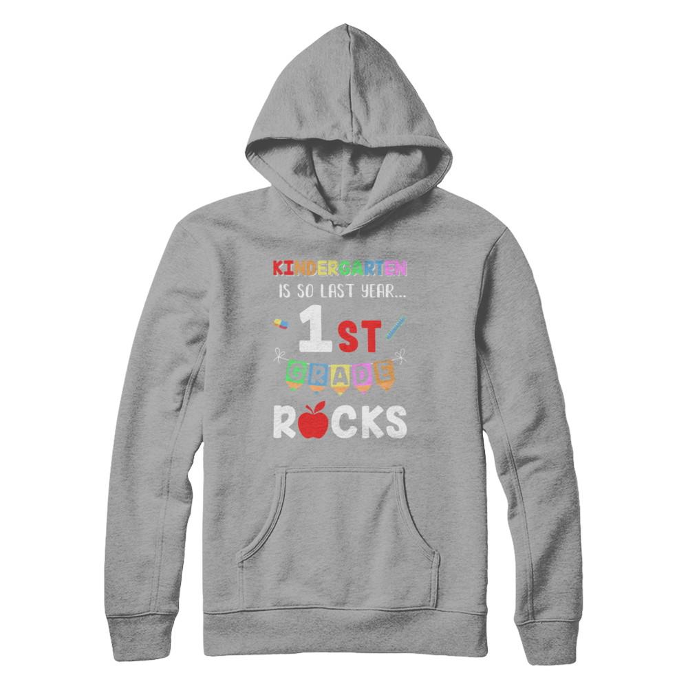 Kindergarten Is So Last Year 1st Grade Rocks-T-Shirt & Hoodie-Pullover Hoodie-Light Steel