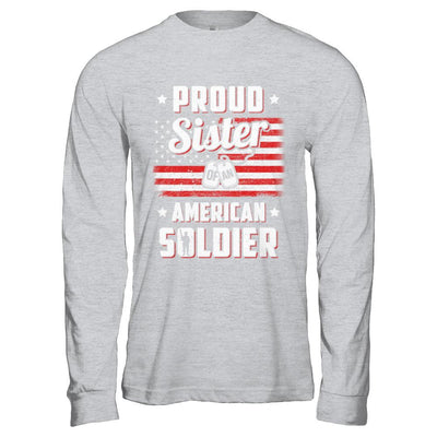 Proud Sister Of A Soldier Army Brother Veteran-T-Shirt & Hoodie-Long Sleeve T-Shirt-Sport Grey
