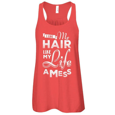 I Like My Hair Like My Life A Mess-T-Shirt & Tank Top-Women's Flowy Racerback Tank-Red