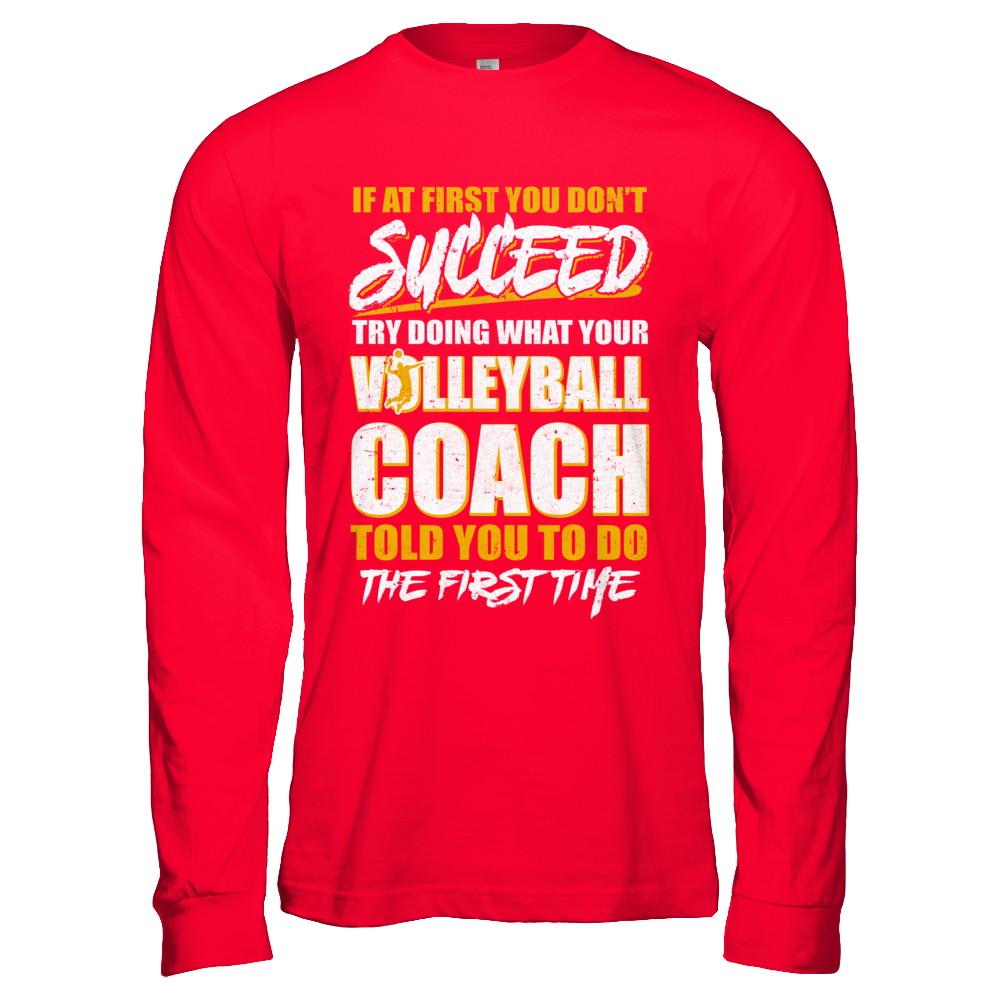 If At First You Don't Succeed Funny Volleyball Coach-T-Shirt & Hoodie-Long Sleeve T-Shirt-Red