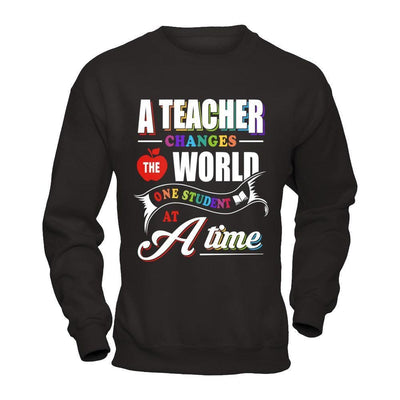 A Teacher Changes The World One Student At A Time-T-Shirt & Hoodie-Crewneck Sweatshirt-Black