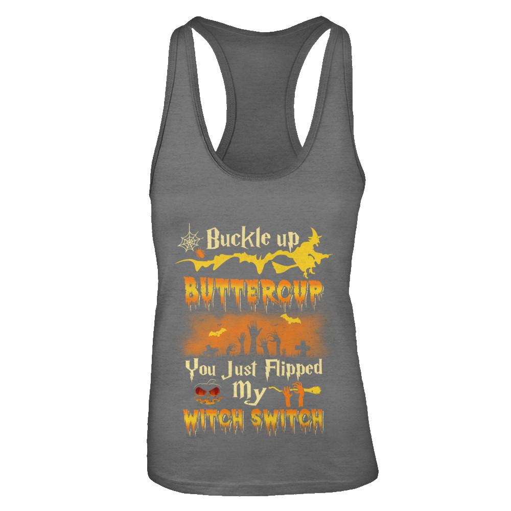Buckle Up Buttercup You Just Flipped My Witch Switch-T-Shirt & Tank Top-Women's Ideal Racerback Tank-Dark Grey