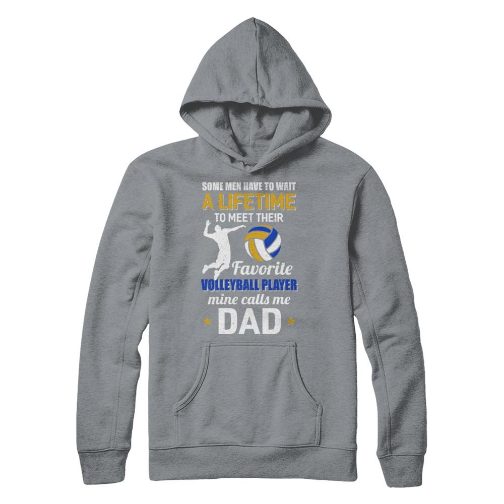 Funny My Favorite Volleyball Player Calls Me Dad-T-Shirt & Hoodie-