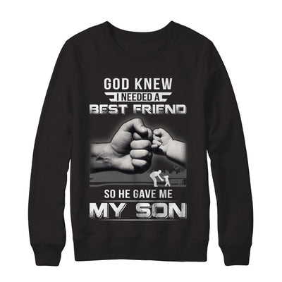 God Knew I Needed A Best Friend So He Gave My Son-T-Shirt & Hoodie-Crewneck Sweatshirt-Black