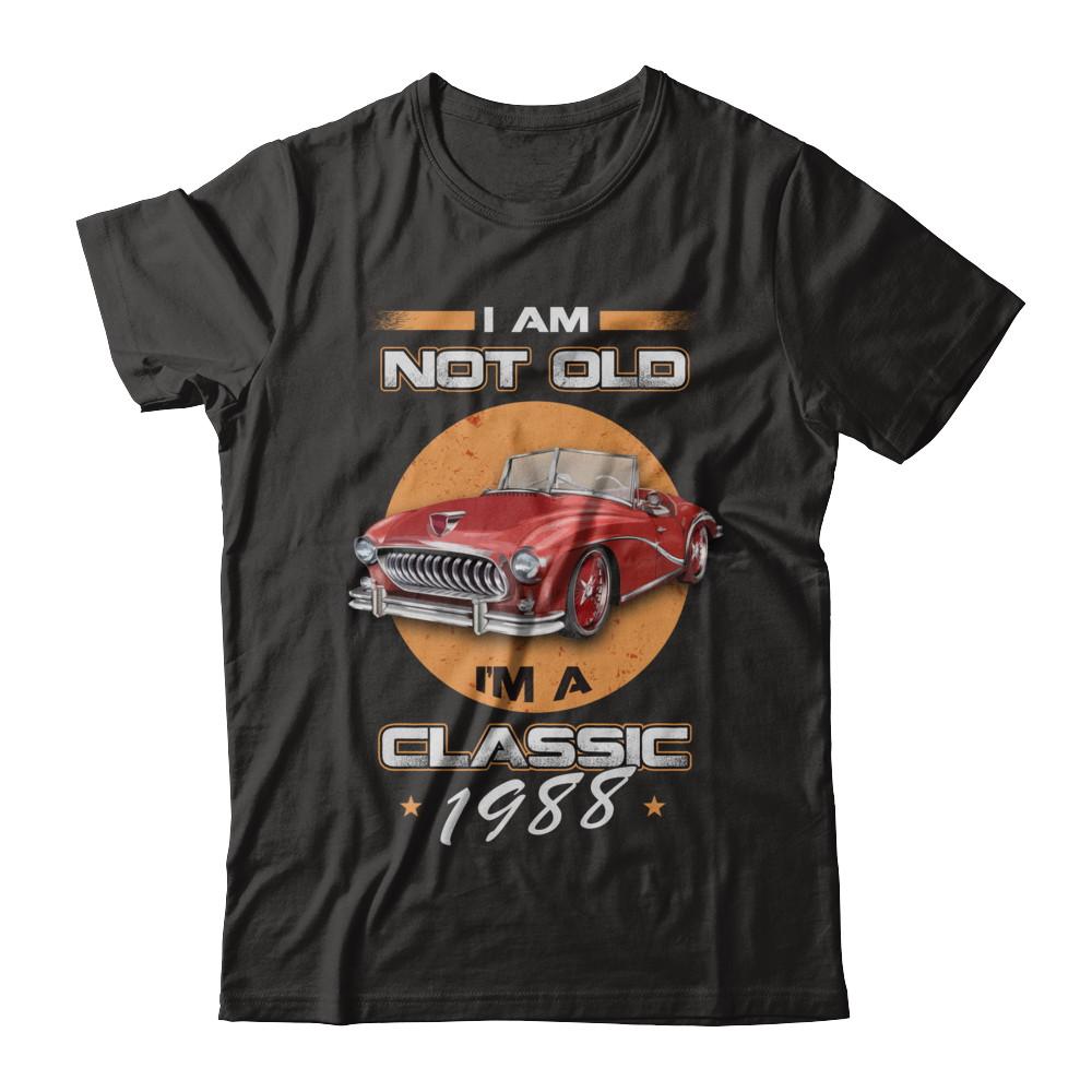I'm Not Old I'm A Classic 1988 Car