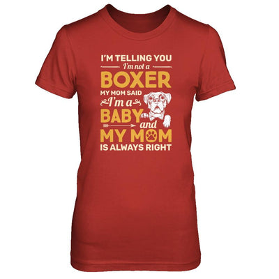 Boxer I'm Telling You I'm Not A Boxer My Mom Said-T-Shirt & Tank Top-Women's T-Shirt-Red