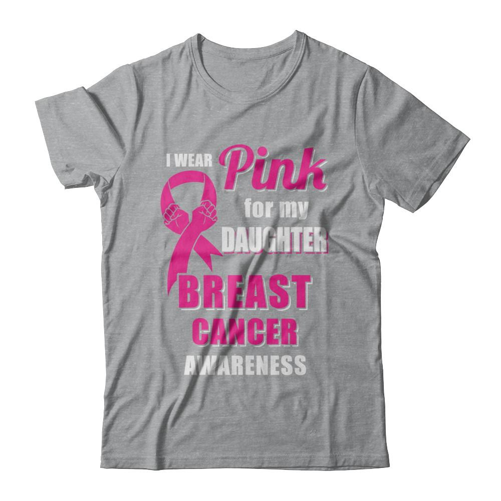 I Wear Pink For My Daughter Breast Cancer Dad Mom-T-Shirt & Hoodie-Classic T-Shirt-Sport Grey