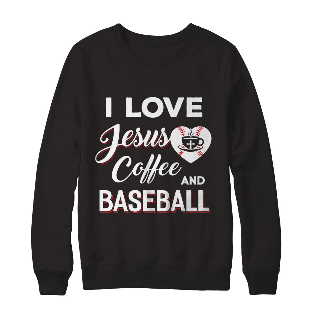I Love Jesus Coffee & Baseball-T-Shirt & Sweatshirt-Crewneck Sweatshirt-Black