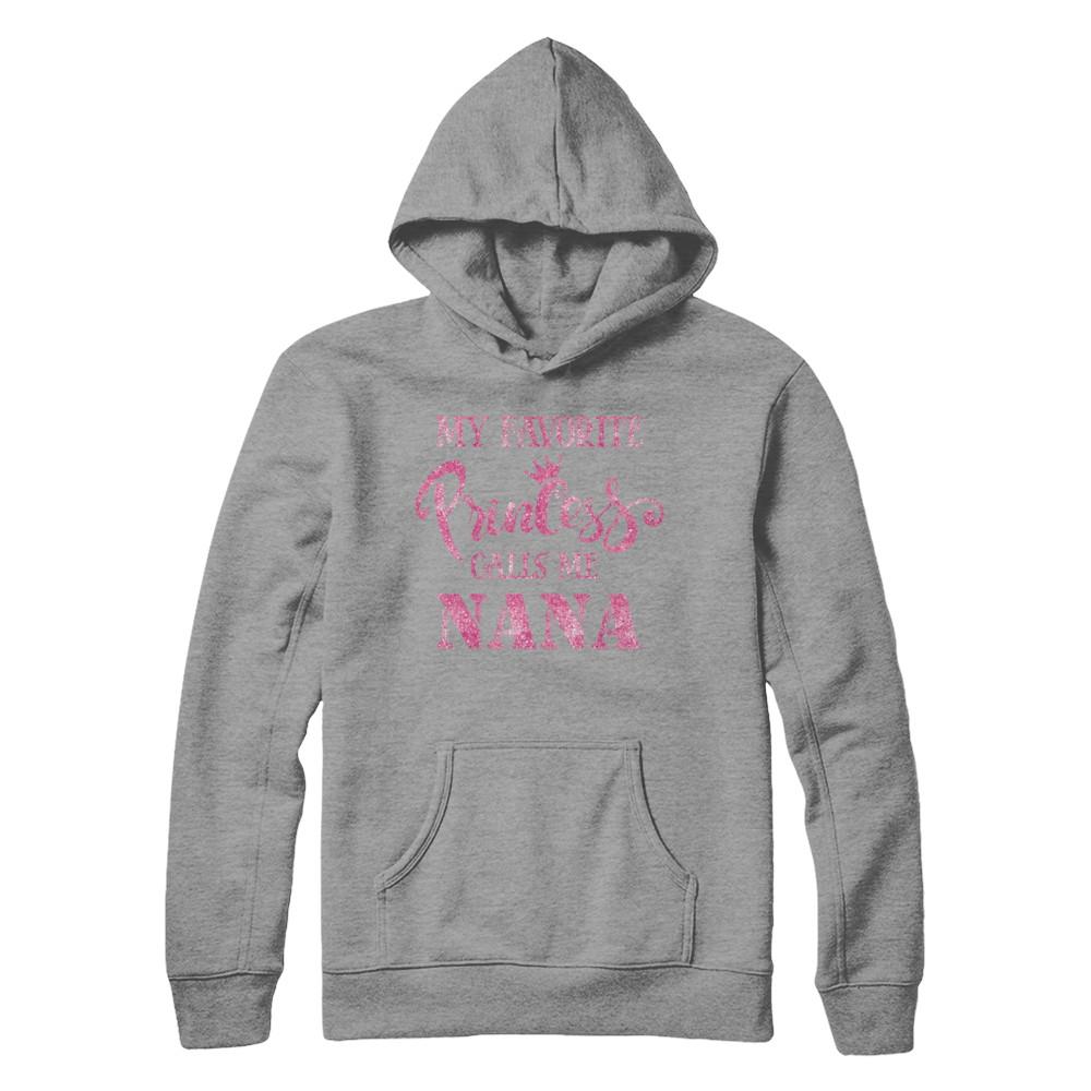 My Favorite Princess Calls Me Nana-T-Shirt & Hoodie-Pullover Hoodie-Sport Grey