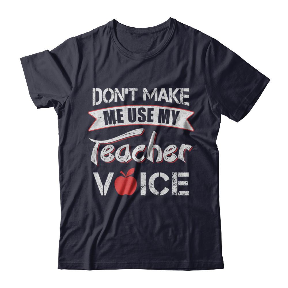 Don't Make Me Use My Teacher Voice-T-Shirt & Hoodie-Premium T-Shirt-Midnight Navy